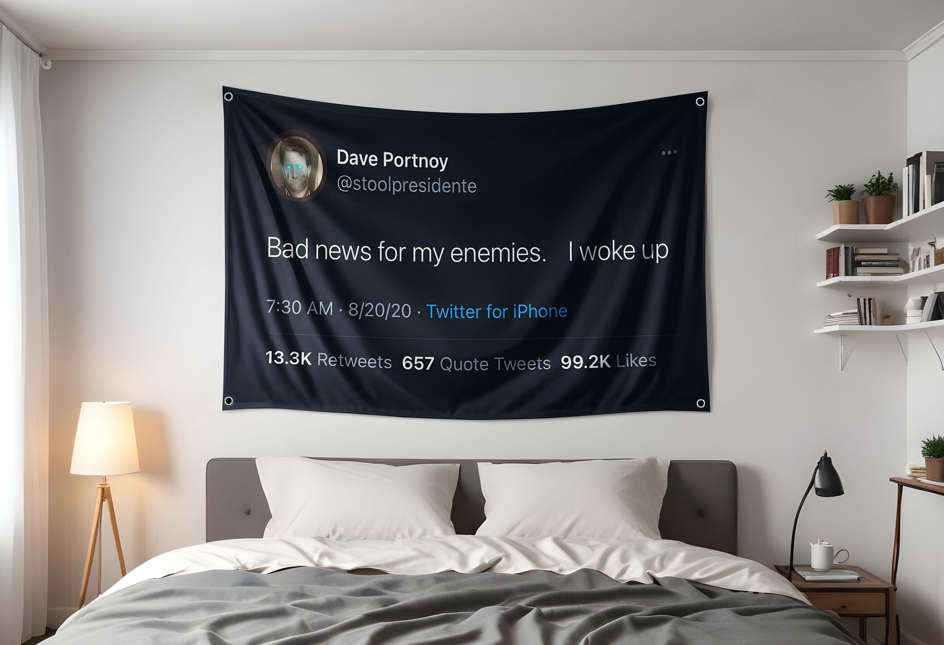 Dave Portnoy Tweet Flag - Bad News for My Enemies I woke up Flag Hung up in dorm room