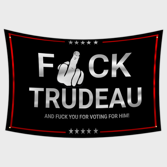 F*** Trudeau