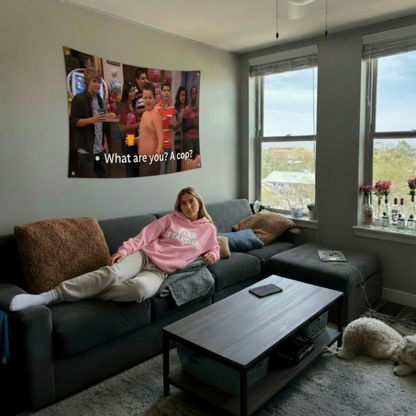 What are you? A Cop?