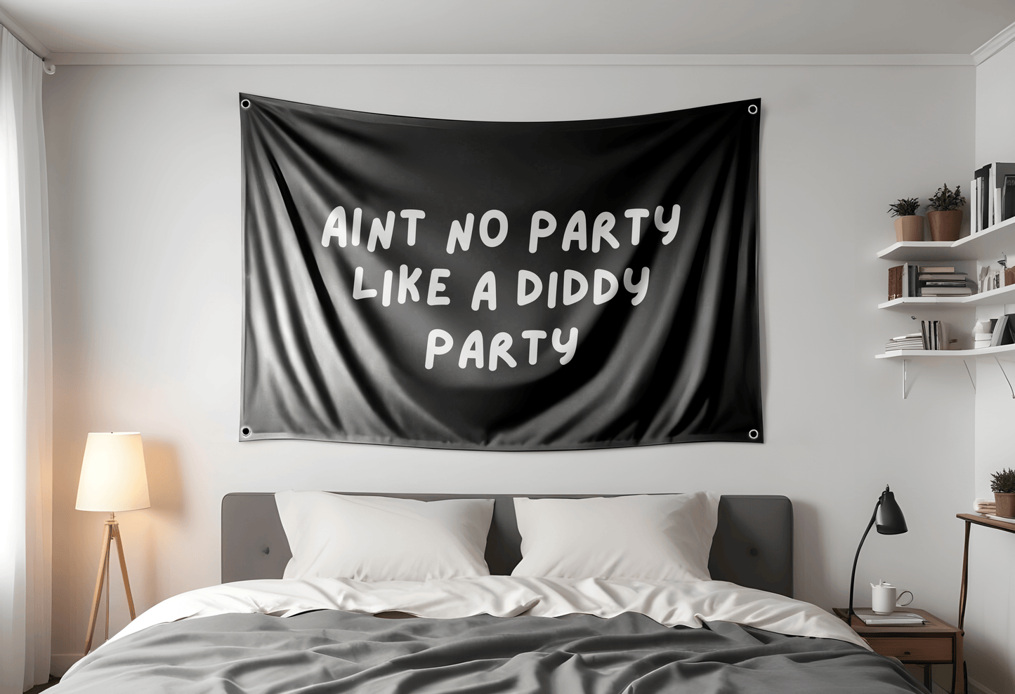 Diddy Flag , a 3x5ft flag featuring the text "Aint no party like a diddy party" Hung up on a dorm room wall.